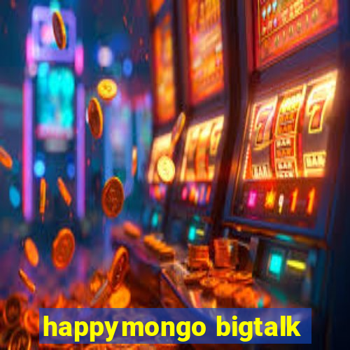 happymongo bigtalk