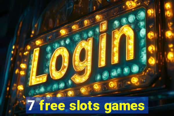 7 free slots games