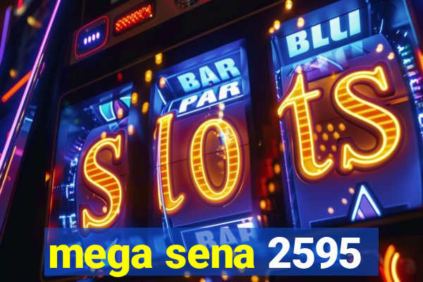 mega sena 2595