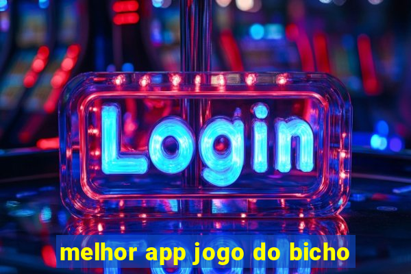 melhor app jogo do bicho