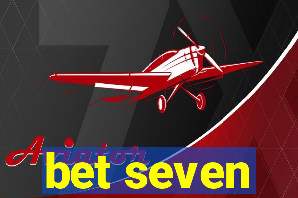 bet seven