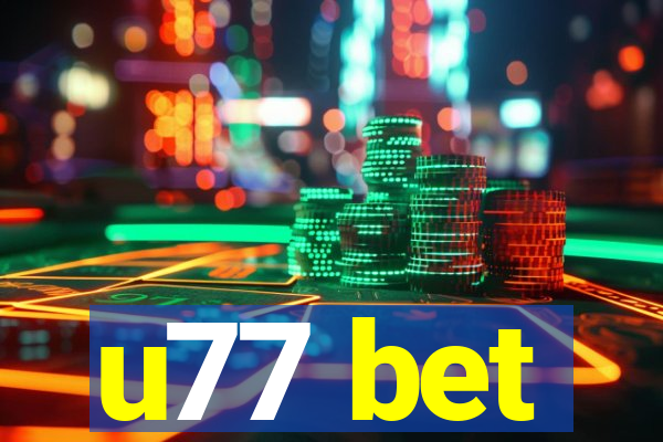 u77 bet