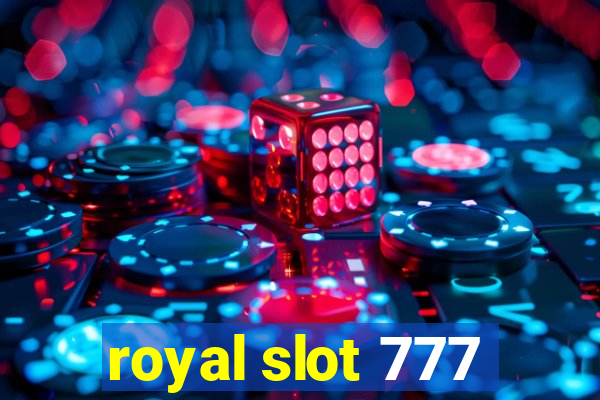 royal slot 777