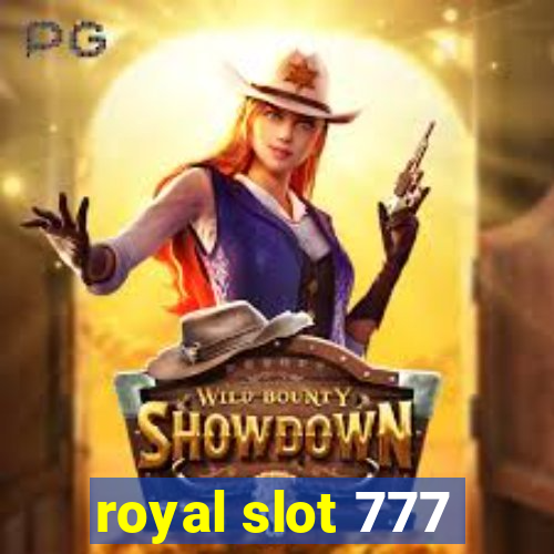 royal slot 777