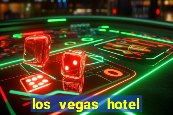 los vegas hotel and casino