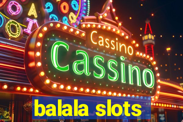 balala slots