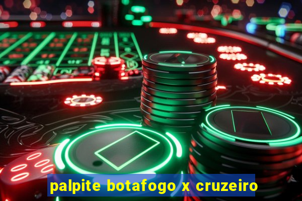 palpite botafogo x cruzeiro