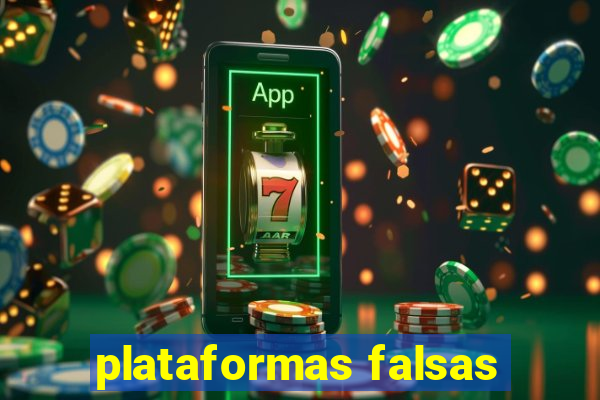 plataformas falsas