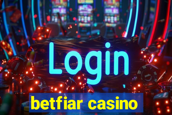 betfiar casino