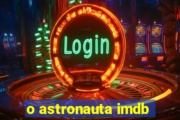 o astronauta imdb