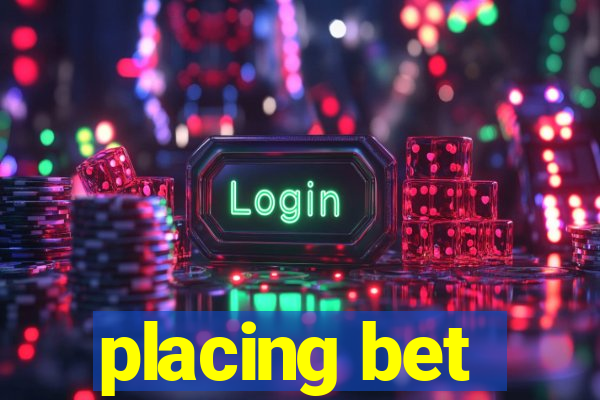 placing bet