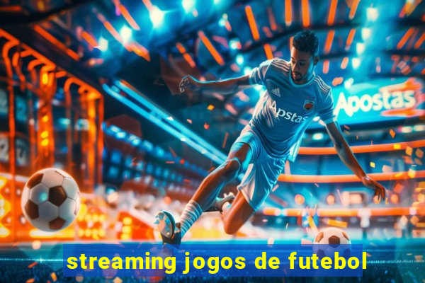 streaming jogos de futebol