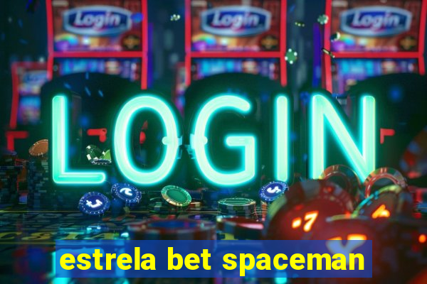 estrela bet spaceman