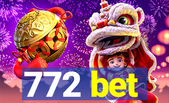 772 bet