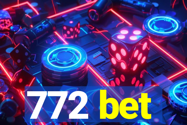 772 bet