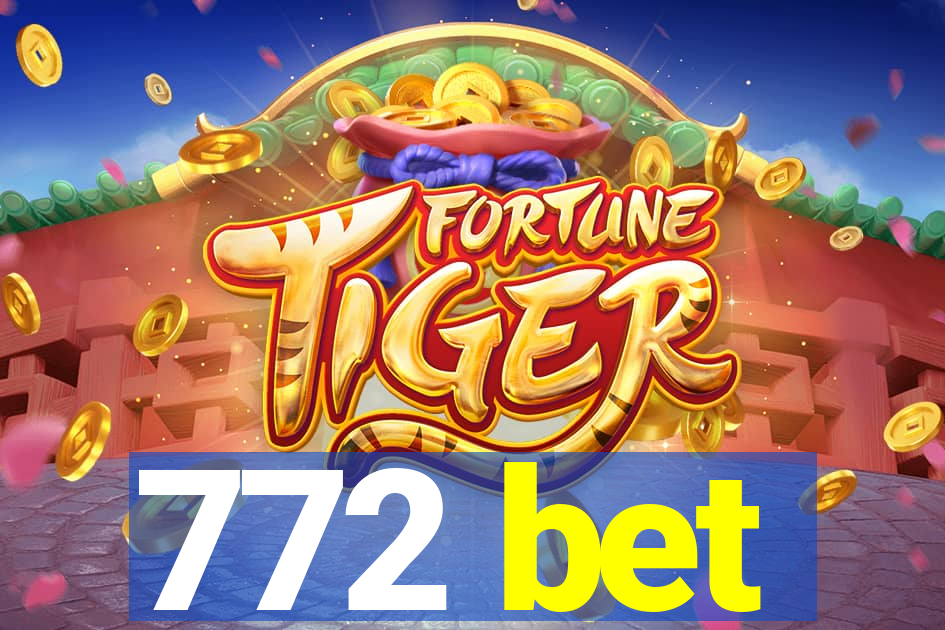 772 bet