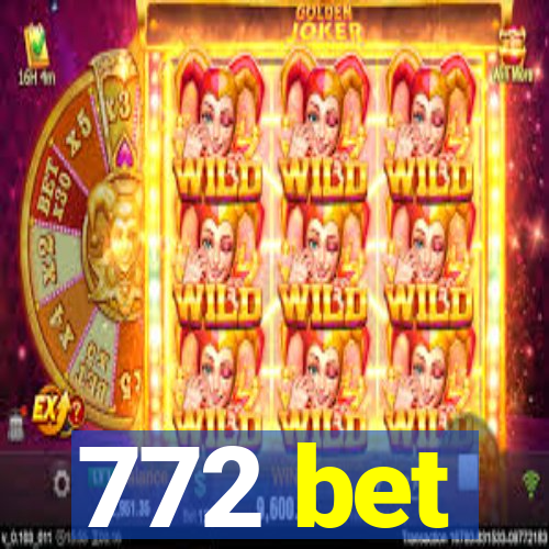 772 bet