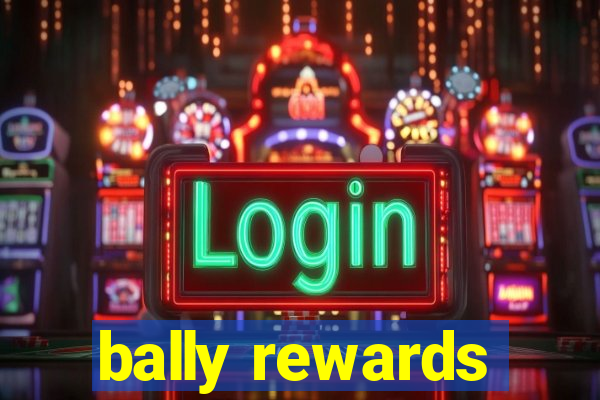 bally rewards