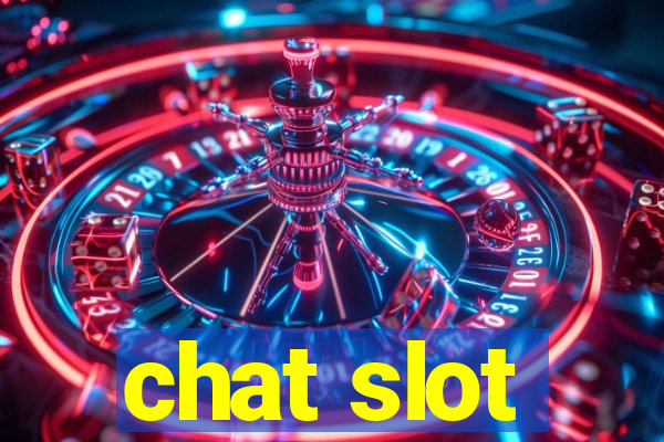 chat slot