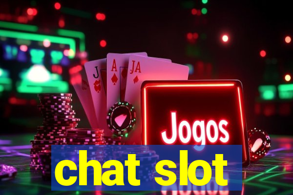 chat slot