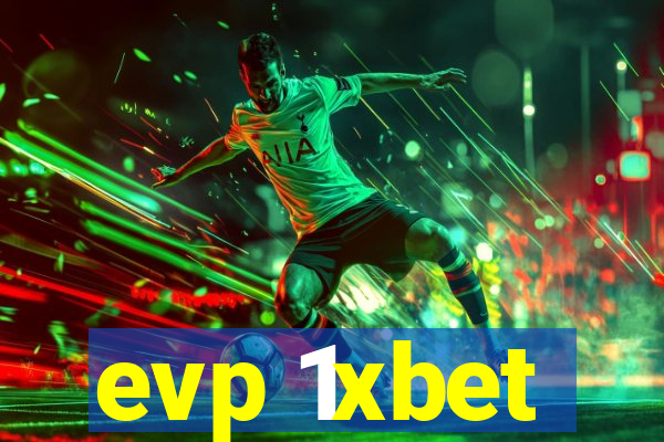 evp 1xbet