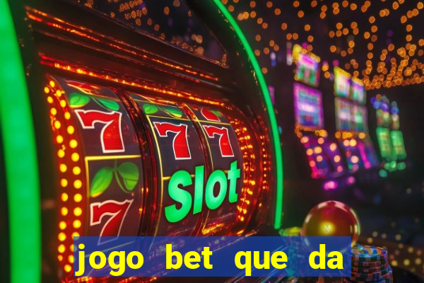 jogo bet que da bonus no cadastro