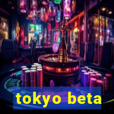 tokyo beta