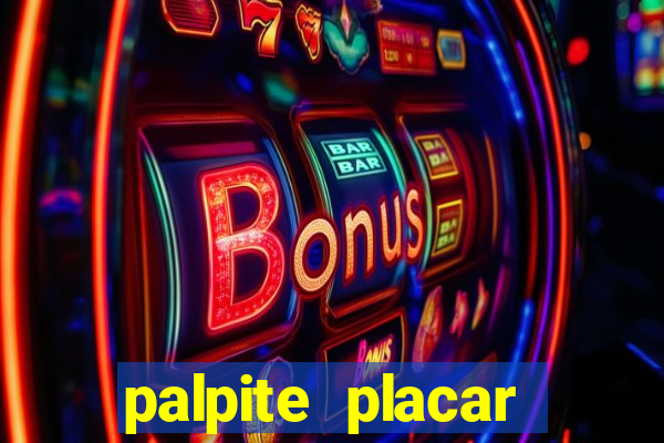 palpite placar exato de hoje