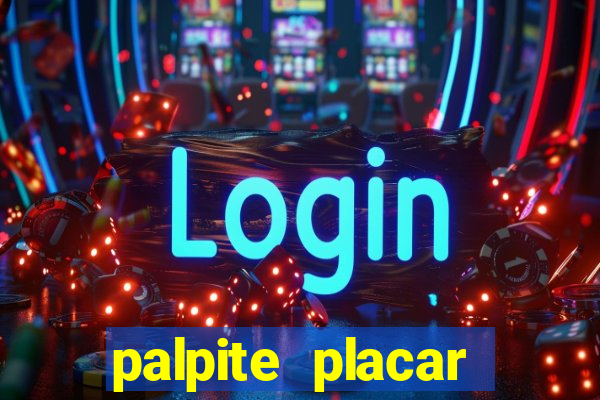 palpite placar exato de hoje