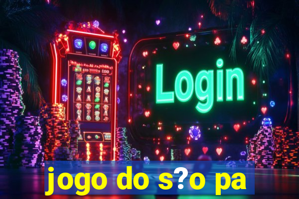 jogo do s?o pa