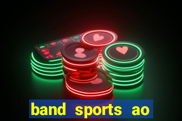 band sports ao vivo gratis