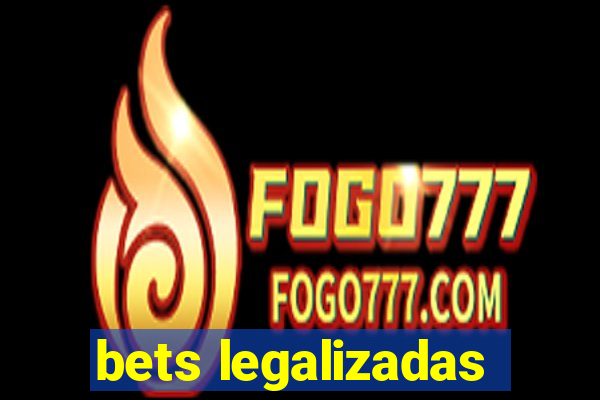 bets legalizadas