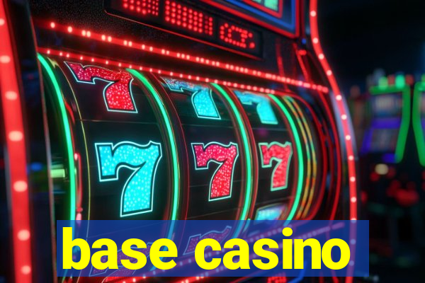 base casino