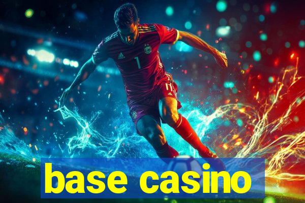 base casino