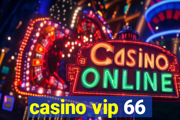 casino vip 66