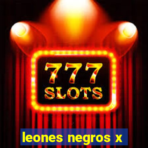 leones negros x