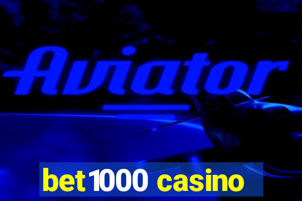 bet1000 casino