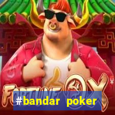 #bandar poker #situs bola