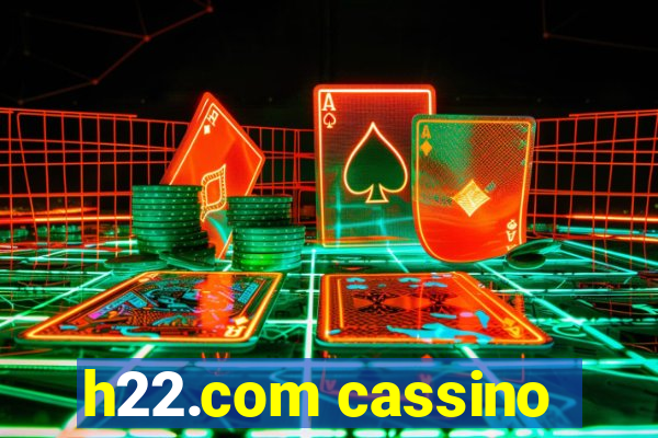 h22.com cassino