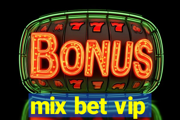 mix bet vip