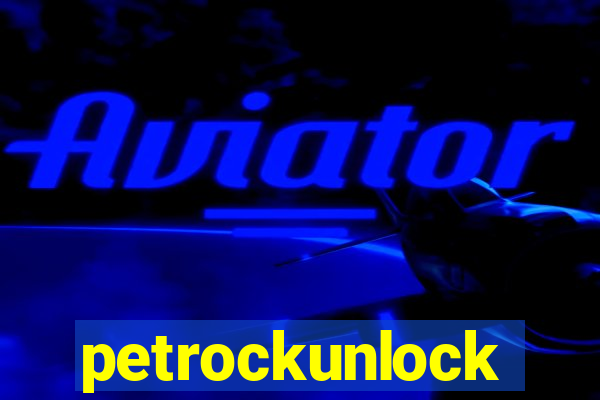 petrockunlock