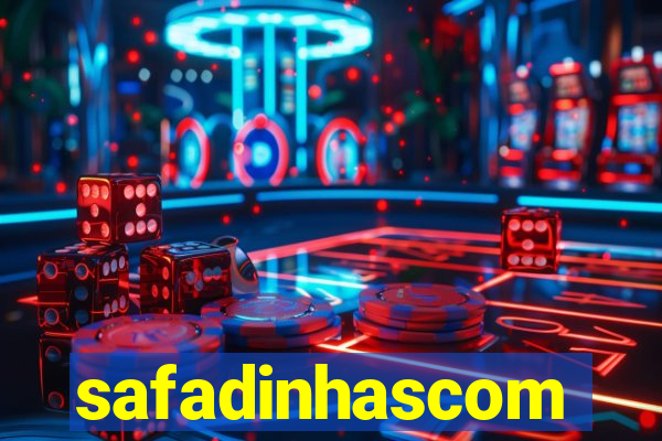 safadinhascom