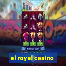 el royal casino