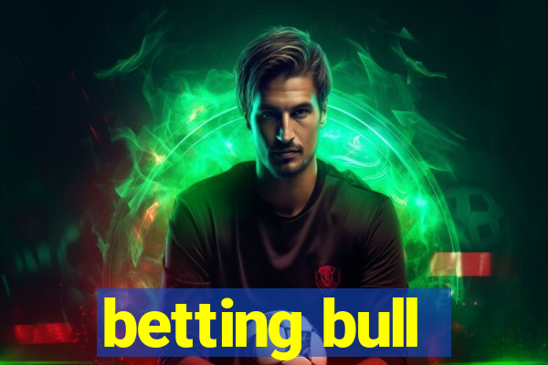 betting bull