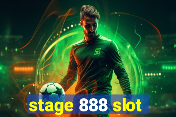 stage 888 slot