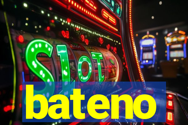 bateno