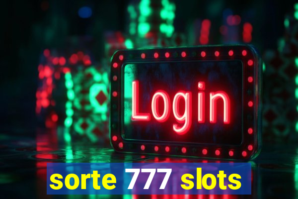 sorte 777 slots