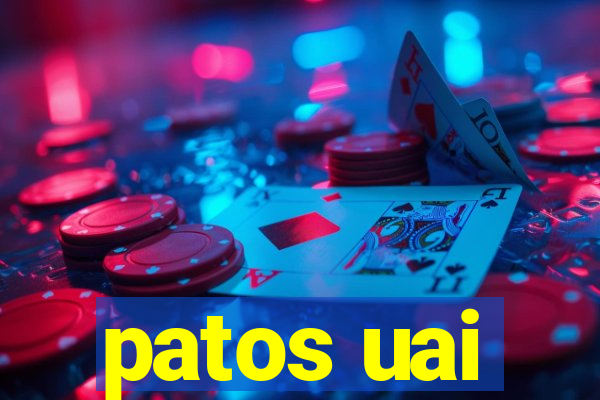 patos uai