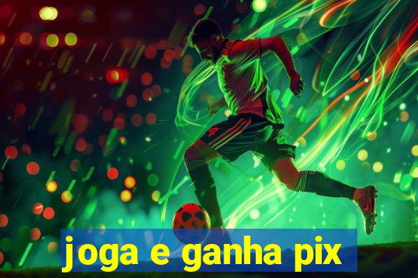 joga e ganha pix