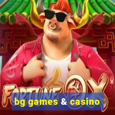 bg games & casino